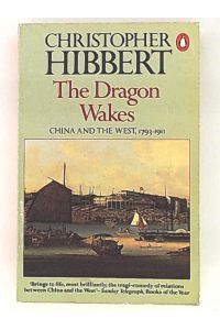 The Dragon Wakes: China and the West, 1793-1911