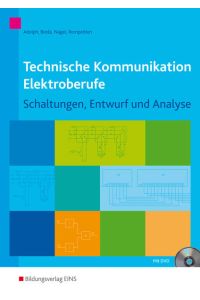 Technische Kommunikation Elektroberufe: Schaltungen, Entwurf und Analyse Arbeitsheft (Technische Kommunikation: Ausgabe für Elektroberufe)