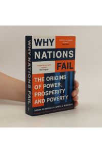Why nations fail : the origins of power, prosperity, and poverty