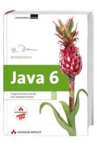 Java 6 - Programmieren mit der Java Standard Edition
