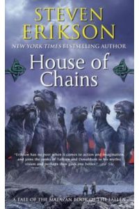 Malazan Book of the Fallen 04. House of Chains: Book Four of the Malazan Book of the Fallen