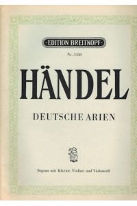 G. F. Händel Neun deutsche Arien  - Für Sopran mit Klavier, Violine und Violoncell