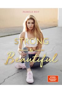 Strong & Beautiful: von Pamela Reif