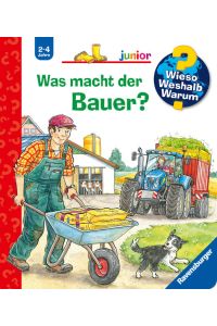 Wieso? Weshalb? Warum? junior, Band 62: Was macht der Bauer?  - Illustration: Marion kreimeyer-Visse ; Text: Patricia Mennen