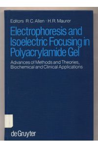 Electrophoresis and Isoelectric Focusing in Polyacrylamide Gel
