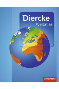 Diercke Weltatlas - Aktuelle Ausgabe (Diercke Weltatlas: Ausgabe 2015)