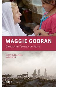 Maggie Gobran: Die Mutter Teresa von Kairo