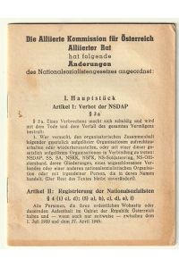 Die Alliierte Kommission für Österreich, Alliierter Rat, hat folgende Änderungen des Nationalsozialistengesetzes angeordnet. [Bundesverfassungsgesetz vom 6. Februar 1947 über die Behandlung der Nationalsozialisten].