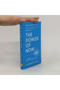 The power of now : a guide to spiritual enlightenment