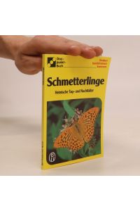 Schmetterlinge. Heimische Tag- und Nachtfalter (duplicitni ISBN)