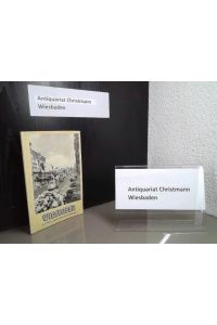 Wiesbaden : ein Führer durch Stadt und Umgebung / in Zusammenarbeit mit der Städt. Kur- und Bäderverwaltung. [Textl. Bearb. : Walter Kühne]
