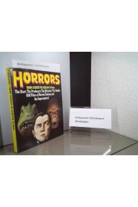 Horrors. From Screen to Scream. An Encylopedic Guide to the Greatest Horrr and Fantasy Films of all Time. The Tsras. The Producers. The Directore. The Studios. 850 Films of Horror, Fantasy and the Supernatural.