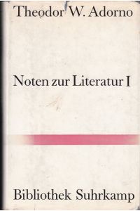 Noten zur Literatur I. (Mit einer Widmung von Th. W. Adorno!).