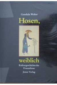 Hosen, weiblich. Kulturgeschichte der Frauenhose.