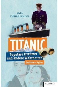 Titanic. Populäre Irrtümer