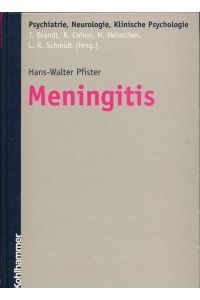 Meningitis. Klinik - Differenzialdiagnose - Pathophysiologie - Therapie.