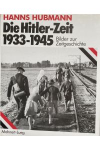 Die Hitler-Zeit 1933-1945 : Bilder zur Zeitgeschichte.
