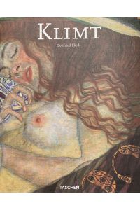 Gustav Klimt : 1862 - 1918 ; die Welt in weiblicher Gestalt.