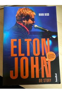 Elton John - Die Story (Aktualisierte und erweiterte Neuauflage)