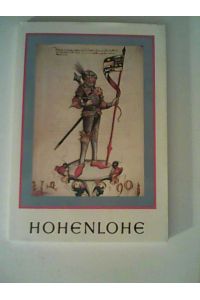 Hohenlohe : Bilder aus der Geschichte von Haus und Land. Von Friedrich Karl Fürst zu Hohenlohe-Waldenburg. Familienverb. d. Fürstl. Hauses Hohenlohe, Öhringen (Württ. )