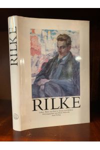 Rilke. Leben, Werk und Zeit in Texten und Bildern.