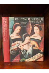 Das Cambridge Buch der Musik.   - Aus dem Englischen von Dagmar Kreye und Christian Spiel.
