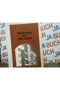 Deutsches Nationalkomitee für Denkmalschutz:Siedlungen der 20er Jahre