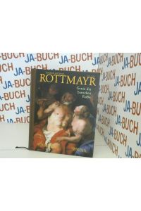 Johann Michael Rottmayr. Genie der barocken Farbe. Ausstellzungskatalog zur gleichnamigen Ausstellung im Dommuseum Salzburg vom 7. Mai bis 31. Oktober 2004