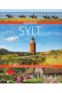 Highlights Sylt  - Die 50 Ziele, die Sie gesehen haben sollten