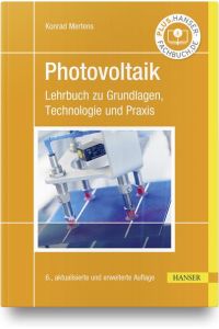 Photovoltaik  - Lehrbuch zu Grundlagen, Technologie und Praxis
