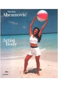 Marina Abramovic: The Artist Body Performances 1969-1997