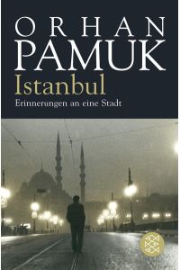 Istanbul: Erinnerungen an eine Stadt  - Erinnerungen an eine Stadt