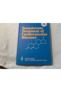 Testosterone treatment of cardiovascular diseases : principles and clin. experiences.