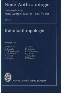 Kulturanthropologie.   - Beitr. von K. Alsleben [u. a.] / Neue Anthropologie ; Bd. 4