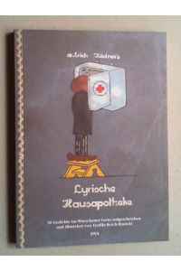 Doktor Erich Kästners Lyrische Hausapotheke: 56 Gedichte im Warschauer Getto aufgeschrieben und illustriert.