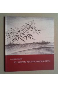 Roger Loewig. Ich komme aus Vergangenheiten. Katalog zur Ausstellung in der Stadtkirche St. Marien Bad Belzig. Hg. von der Roger Loewig Gesellschaft e. V.