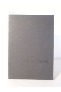 Walter Dexel.   - Katalog zur Ausstellung in der Staatlichen Werkkunstschule Kassel vom 9. Mai bis 7. Juni 1965.