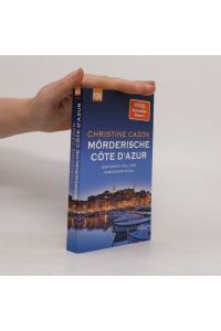 Mörderische Côte d'Azur. Der erste Fall für Kommissar Duval