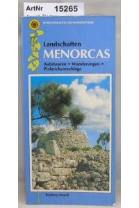 Landschaften Menorcas. Autotouren, Wanderungen, Pciknickvorschläge