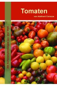 Tomaten: 200 Sortenempfehlungen aus aller Welt