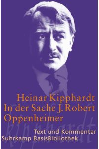 In der Sache J. Robert Oppenheimer: Schauspiel | Hintergrundwissen zu Christopher Nolans Blockbuster »Oppenheimer« (Suhrkamp BasisBibliothek)