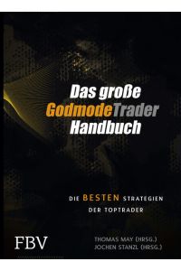 Das große GodmodeTrader-Handbuch: Die besten Strategien der Toptrader