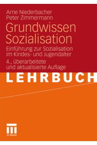 Grundwissen Sozialisation: Einführung zur Sozialisation im Kindes- und Jugendalter (German Edition)