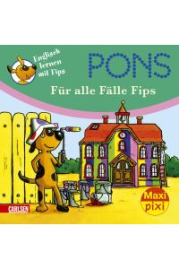 Maxi-Pixi Nr. 65: PONS Englisch lernen mit Fips - Für alle Fälle Fips  - Vorlesegeschichten zum Englisch lernen