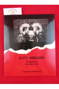 City Indians.   - Photographs of Western Tribal Fashion. Designed by Martin Knox.