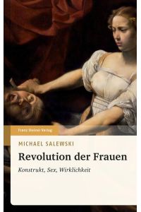 Revolution der Frauen: Konstrukt, Sex, Wirklichkeit (Historische Mitteilungen - Beihefte)