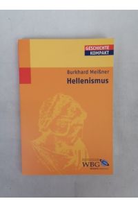 Hellenismus.   - Geschichte Kompakt.