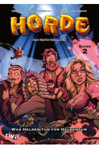 HORDE - Das Erste Zeitalter  - Was Helden tun für Heldentum (HORDE Comic Band 2)