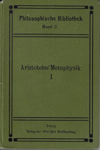 Aristoteles: Metaphysik; Teil: Hälfte I (1) Buch 1-7. (I-VII)  - Philosophische Bibliothek ; Bd. 2