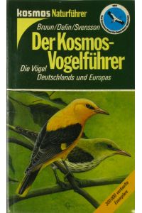 Der Kosmos-Vogelführer. Die Vögel Deutschlands und Europas.